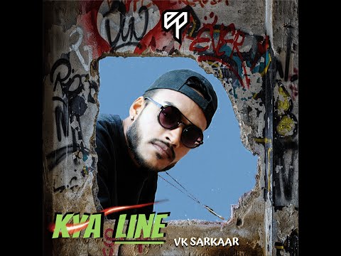 Kya Line | VK SARKAAR | Hindi Rap | MIKL Beats | Official Music Video 2020