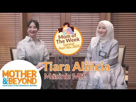 Moms' Talk with Tiara Alincia: Menjadi Ibu Lebih Menantang Daripada Menjadi Masinis