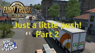 Euro Truck Simulator 2 - Ep242: Just a little push! Part 2