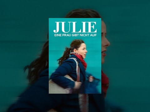 Julie - Eine Frau gibt nicht auf