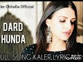 Dard Hunda Full Song Kaler Chhalla Satnam Himanshi Khurana Best Lyrical Song Djpunjab Mp3