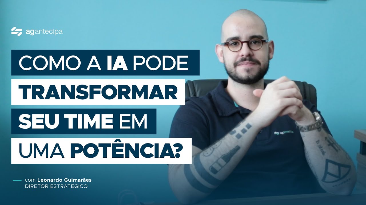 3 maneiras PRÁTICAS de aplicar Inteligência Artificial na sua empresa | #AGenteExplica | AG Antecipa