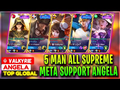 5 Man All Supreme, Meta Support Angela [ Top Global Angela ] ☬ Valkyrie - Mobile Legends