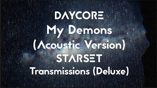 Download lagu [Daycore/Anti] My Demons (Acoustic Version) - STARSET [Anti-Nightcore] mp3