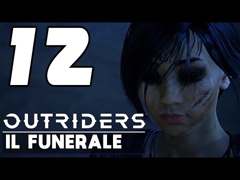 OUTRIDERS PS5 ► GAMEPLAY ITA [#12] - IL FUNERALE
