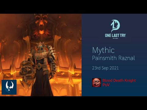 Mythic Painsmith Raznal first kill video - Blood DK PoV
