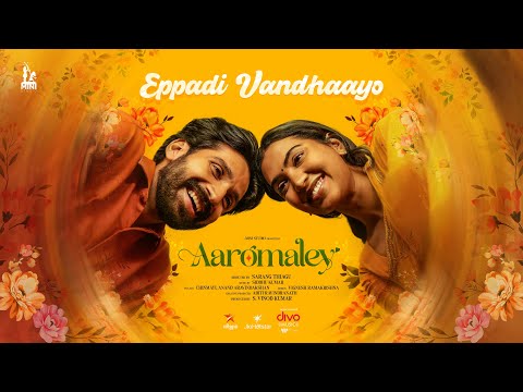 Eppadi Vandhaayo – The Heart of Aaromaley | Siddhu Kumar | Chinmayi, Anand | Sarang Thiagu | Divo