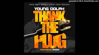 Young Dolph Feat. Migos - Thank Tha Plug