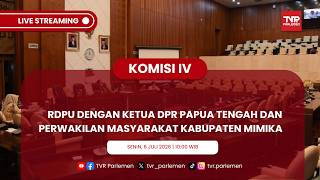 KOMISI IV PR RI - RDPU DENGAN KETUA DPR PAPUA TENGAH DAN PERWAKILAN MASYARAKAT KABUPATEN MIMIKA
