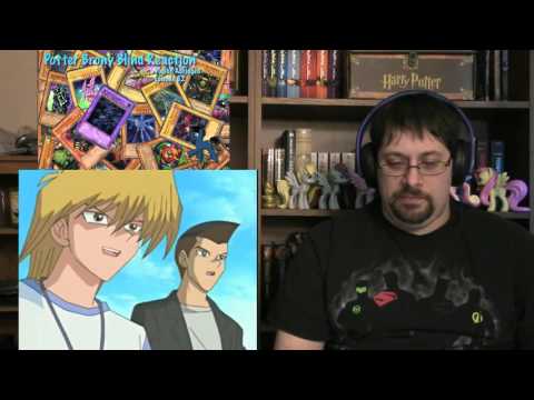 PotterBrony Blind Reaction Yugioh Abridged Episode 62