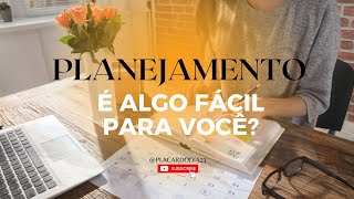 VOCÊ É UMA PESSOA PLANEJADA?