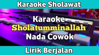 Download lagu Karaoke - Sholatumminallah Nada Cowok Lirik Berjalan | Karaoke Sholawat mp3