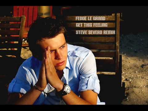Fedde le Grand -  Get this feeling (steve severo remix)