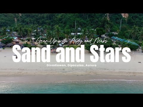 Sand and Stars - Dinadiawan, Dipaculao, Aurora via Bongabon-Baler Road