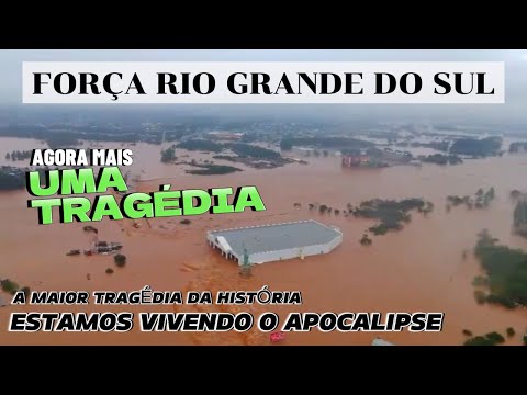 FORÇA RIO GRANDE DO SUL QUE SOFRE A MAIOR TRAGÉDIA DA HISTÓRIA | Nível do rio Taquari passa de 30m