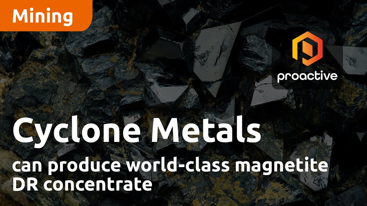 Cyclone Metals can produce world-class magnetite DR concentrate