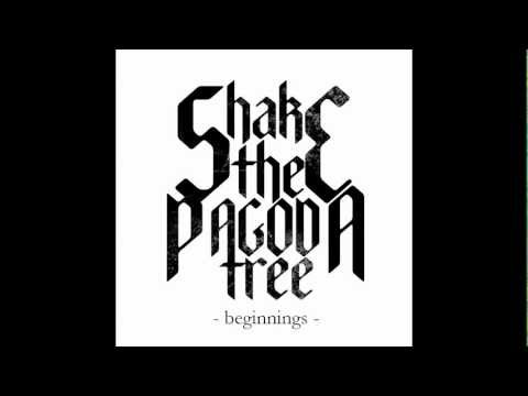 Shake The Pagoda Tree - Beginnings [full ep]