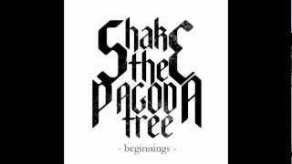 Shake The Pagoda Tree - Beginnings [full ep]