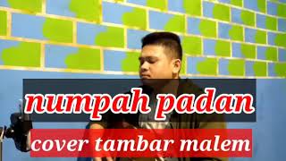 Download lagu Lagu karo NUMPAH PADAN (cover) TAMBAR MALEM mp3