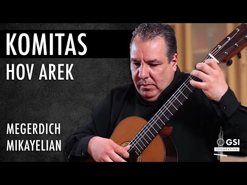 Komitas' "Hov Arek" played by Megerdich Mikayelian on a 2016 Dake Traphagen classical guitar