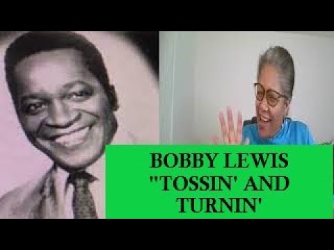 REACTION - Bobby Lewis, "Tossin' and Turnin'"