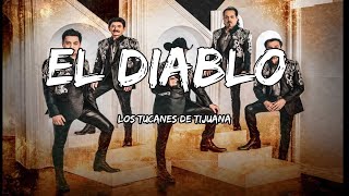 Los Tucanes De Tijuana - El Diablo (LETRA)