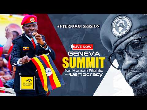 Bobi Wine Live: 2026 Geneva Summit for Human Rights and Democracy 2026: 2ND SESSION LIVE