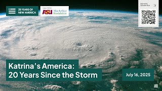 KATRINA’S AMERICA: 20 YEARS SINCE THE STORM
