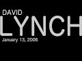 David Lynch: The Idea Dictates Everything (2006)