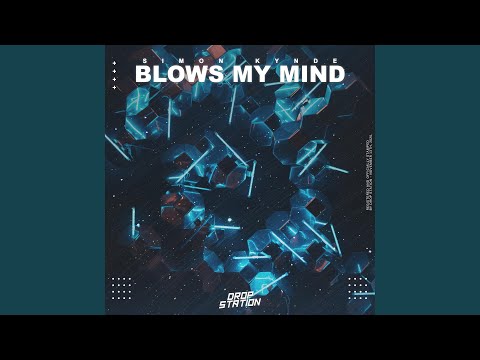 Blows My Mind