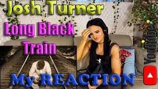 My Reaction to Josh Turner's  Long Black Train