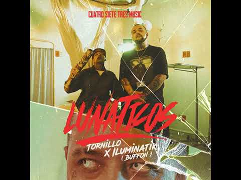 LUNATICOS - TORNILLA X ILUMINATIK (BUFFON)