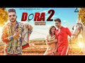 Maa Ne Bandha Dora 2 Official Video Renuka Panwar Rajaniya Ash Beniwal Haryanvi Song