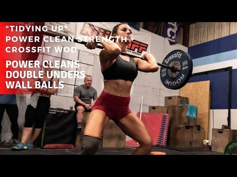 "Tidying Up" | Power Clean Strength Intervals + WOD