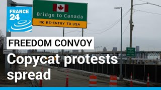 Casa Branca pressiona Canadá para acabar com bloqueio de fronteira à medida que protestos imitadores se espalham • FRANCE 24 English