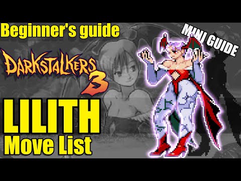 lilith move list (beginner's guide) darkstalkers 3