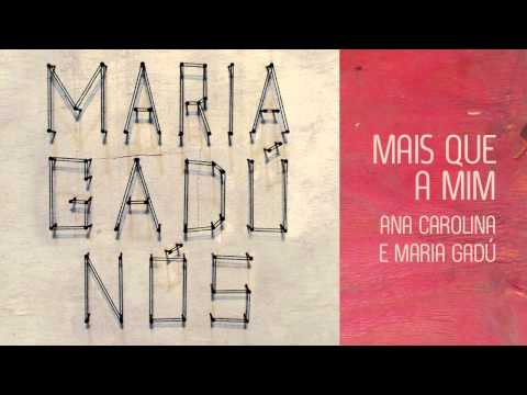 Maria Gadú - Nós - "Mais que a mim" - Ana Carolina [Áudio Oficial]