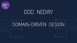 Domain Driven Design Nedir | DDD Nedir | DDD Pattern