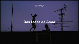 Dos Locos de Amor - Ana Gabriel (Letra)