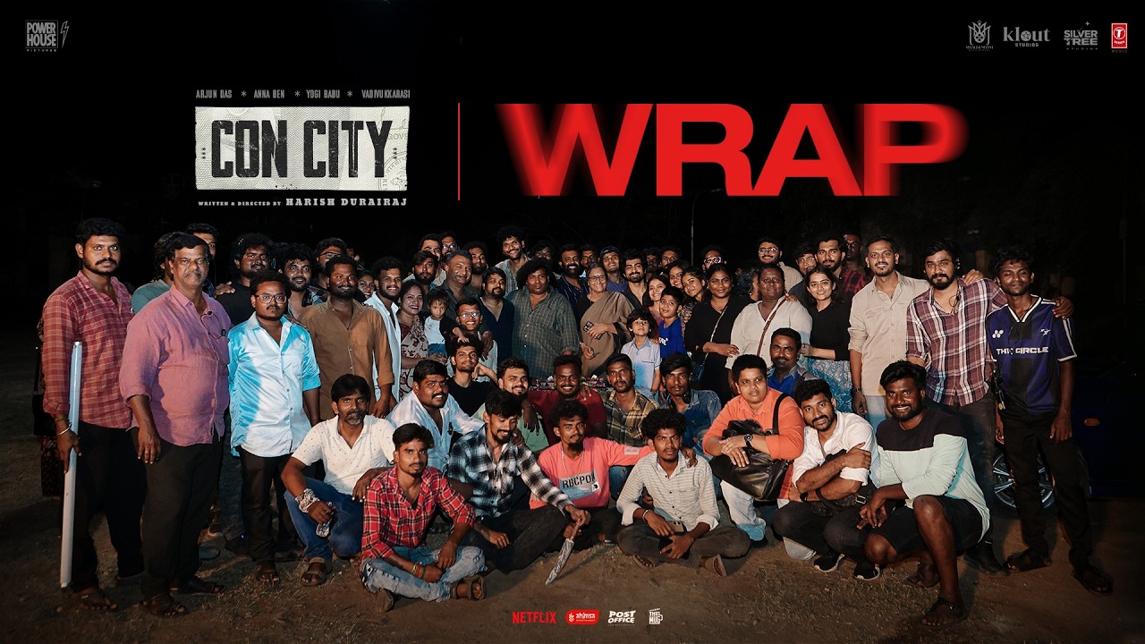 Con City – Shoot Wrap Up Video | Arjun Das | Anna Ben | Yogi Babu | Sean Roldan | Harish Durairaj
