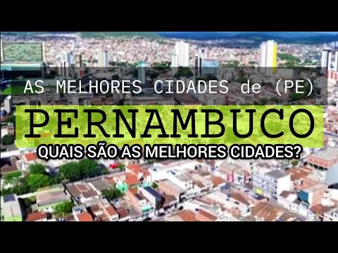 CONHEÇA AS MELHORES CIDADES do PERNAMBUCO | Ranking IPS 2026 | Top Lista 
