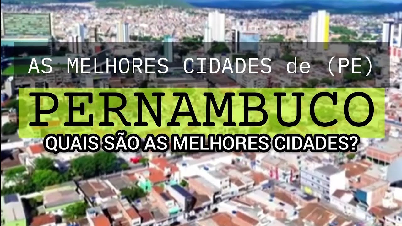 CONHEÇA AS MELHORES CIDADES do PERNAMBUCO | Ranking IPS 2026 | Top Lista 