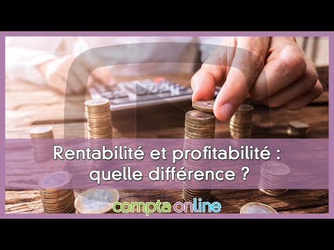 Rentabilité et profitabilité : quelle différence