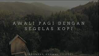 Download lagu Awali Pagi Dengan Segelas Kopi [ Lingkaran Karmul Ft Kopi ] NH2F Music  mp3