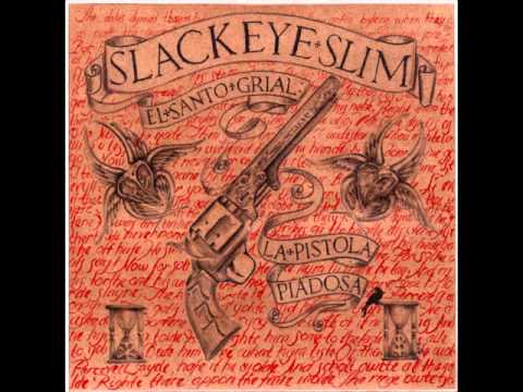 A Song Called Love - Slackeye Slim