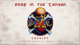 Cassidy - Dead In The Canyon - October 17, 2024