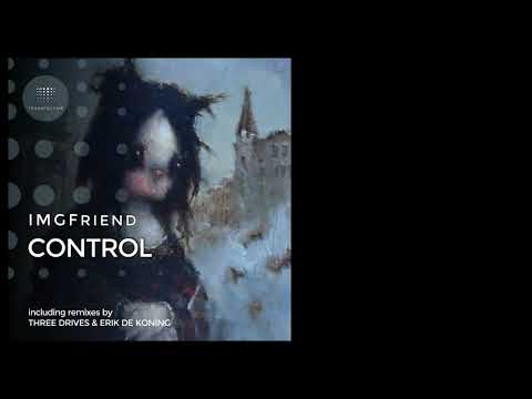 IMGFriend - Control (Dub Mix)