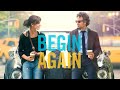 Begin Again Explained Begin Again Ending Explained Begin Again Movie Explained