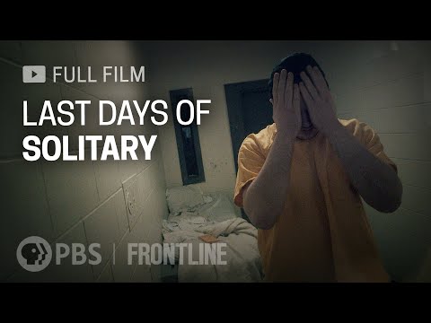 Last Days of Solitary (full documentary) | FRONTLINE