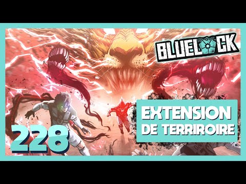 EXTENSION DE TERRITOIRE !! - BLUE LOCK Chapitre 228 Live Reaction + Review